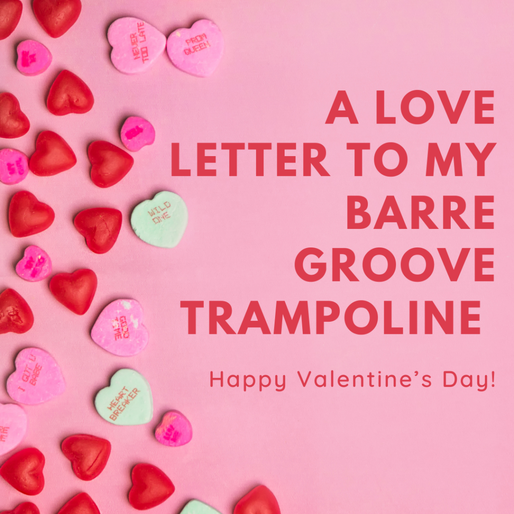 A Love Letter to My Barre Groove Trampoline